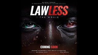 LAWLESS OFFICIAL TRAILER LAWLESS THE MOVIE IS COMING SOON Watch out for it [upl. by Maitilde]