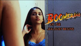 BOOMERANG  EP 2  JEALOUSY BEGINS  Full HD Bengali Web Series  New Bengali Short Film 2021  ESub [upl. by Essile130]