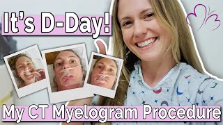 Day of CT Myelogram  Procedure VLOG [upl. by Efren]