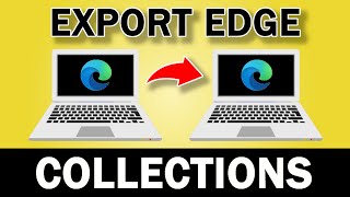 Use This Trick to Export Microsoft Edge Collections to Another Computer [upl. by Esir]