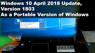 How to install Windows 10 April 2018 Update Version 1803 as a Portable Version of Windows [upl. by Etram41]