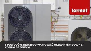 5 powodów dlaczego warto mieć układ hybrydowy z kotłem gazowym [upl. by Aihsekal969]