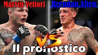 Marvin Vettori vs Brendan Allen Il pronostico [upl. by Donovan628]