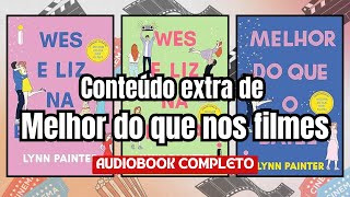 AudioLivro  Conteúdo extra de Melhor do que nos filmes PTBR narraçãohumana completo [upl. by Aniram]