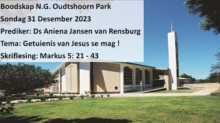 31 Desember 2023 NG Kerk Oudtshoorn Park Prediker Ds Aniena Jansen van Rensburg [upl. by Yssac247]