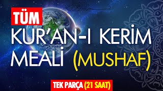 KURAN MEALİ TAMAMI DİNLE TEK PARÇA MUSHAF SIRASINA GÖRE YÜKSEK SES KALİTESİ  TOPLAM 21 SAAT [upl. by Tertius]