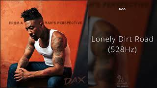 Dax  Lonely Dirt Road 528Hz [upl. by Hymen]