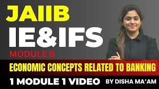 JAIIB IEampIFS Marathon  IEampIFS Module B  ECONOMIC CONCEPTS RELATED TO BANKING  IEampIFS Classes [upl. by Aissatan417]