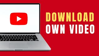 How to Download Your Own YouTube Video on Laptop [upl. by Whitehurst]