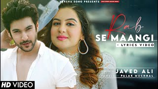 Rab Se Mangi Thi Maine Wo Dua Ho Tum LYRICS Javed Ali  Shivin Narang Tunisha Sharma  Palak M [upl. by Yortal532]