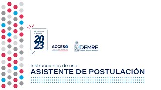 Instrucciones Asistente de Postulación  Proceso de Admisión 2023 [upl. by Ahders238]