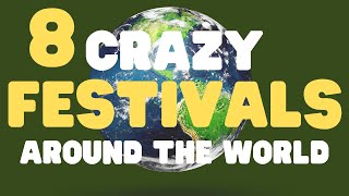 Crazy Festivals and Events around the world [upl. by Beisel]