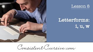 Consistent Cursive  Lesson 8  Letterforms i u w [upl. by Nydia]