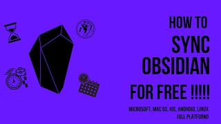 How to Obsidian Sync for FREE  ALL PLATFORMS macOSiOSLinuxWindowsAndroid [upl. by Iny348]