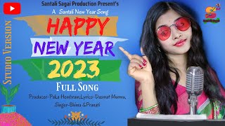 HAPPY NEW YEAR  2023 NEW YEAR SONG  SANTALI MUSIC VIDEO  STUDIO VERSION  BHIMA amp PRANATI [upl. by Asyl]