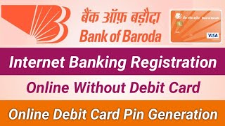 BOB Net Banking Registration Without Debit Card  Bank of Baroda Debit Card Pin Generation Online [upl. by Naivatco]