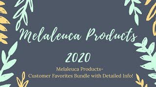 Melaleuca Products Customer Favorites Bundle with Detailed Descriptions 2020 [upl. by Saw]