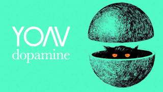 YOAV  Dopamine radio mix [upl. by Pizor29]