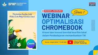 Webinar Optimalisasi Chromebook quotMelestarikan Kearifan Lokal Melalui Cerita Rakyat Berbasis Canvaquot [upl. by Nuawaj494]