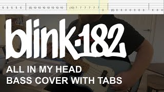 Blink182  All in My Head Bass Cover with Tabs [upl. by Wilmar]