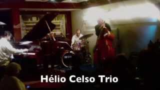 Who cares  Hélio Celso Trio [upl. by Ignaz881]