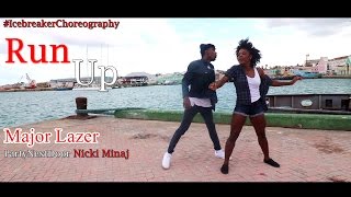 Run Up  Major Lazer ft PartyNextDoor amp Nicki Minaj  Icebreaker Choreography [upl. by Gipson505]