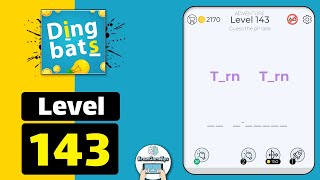 Dingbats Level 143 Trn Trn Walkthrough [upl. by Wolfgram265]