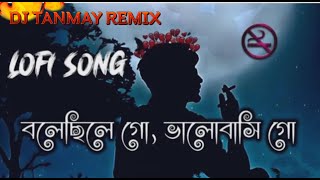 💔😭বলেছিলে গো ভালোবাসি গো। Bolechile go 😭💔Valobasi go lofi song। বলবোনা গো আর কোনো new song I💔😭 [upl. by Rehotsirk416]