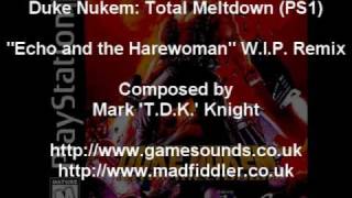 Duke Nukem Total Meltdown REMIX PS1 OST BGM  Echo and the Harewoman 2010 WIP  Mark TDK Knight [upl. by Janerich]