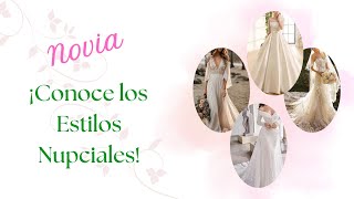 Novia ¡Conoce los Estilos Nupciales [upl. by Edelman]