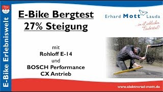 EBike Bergtest 27 Steigung  mit Rohloff E14 und BOSCH Perfomance CX Antrieb [upl. by Ylrae721]