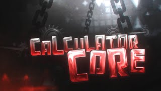 Calculator Core 100  EXTREME DEMON [upl. by Lletniuq]