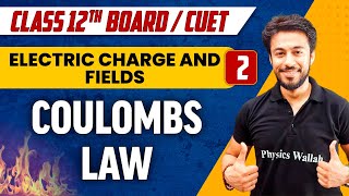 Electric Charge and Fields 02  Coulombs Law  Class 12thCUET [upl. by Yrollam]