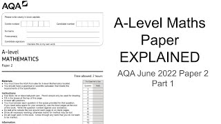 ALevel Maths Paper Explained AQA June 2022 Paper 2 Part 1 [upl. by Aldon]