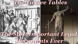 The Twelve Tables the Most Important Legal Document in History [upl. by Ahseinaj134]