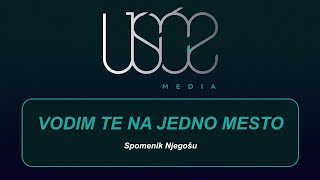 Vodim te na jedno mesto  Spomenik Njegošu [upl. by Mei]