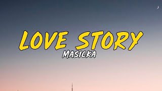 Masicka  Love Story Lyrics That8 [upl. by Ahsimak]