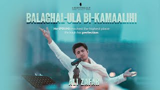 Balaghal Ula Bi Kamaalihi  Ali Zafar  Naat [upl. by Nirahs]