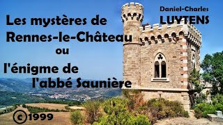 Les mystères de RennesleChâteau ou lénigme de labbé Saunière [upl. by Gnirps]