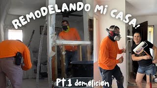 REMODELANDO MI CASA  PT 1 la demolición [upl. by Dragelin]