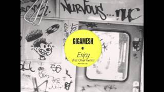 Gigamesh  Enjoy Oliver Remix [upl. by Margarethe]