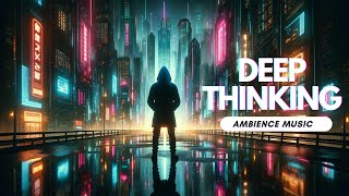 Ambient Music for Deep Thinking  Blade Runner Theme [upl. by Ibrahim273]