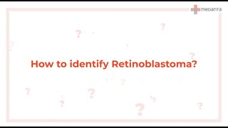 Retinoblastoma Causes Symptoms and Diagnosis  A detailed guide  Medanta [upl. by Anigriv481]