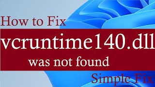 vcruntime140dll was not found in Windows 11 amp Windows 10 Simple Fix [upl. by Ahcila]