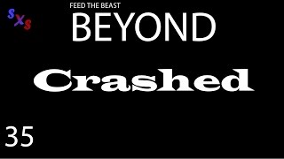 FTB Beyond  035  Special Tutorial  CRASH and Fixed [upl. by Benjie962]