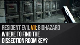 Resident Evil 7  Where to find the dissection room key [upl. by Ilrahc]