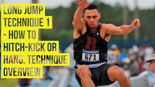 Long jump Technique 1  how to hitchkick or hang Technique overview [upl. by Enihpets]