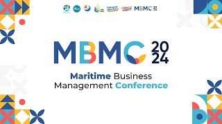 MARITIME BUSINESS MANAGEMENT CONFERENCE 2024  EXPAND YOUR BUSINESS TO THE MARITIME WORLD [upl. by Rebhun]