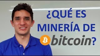 ¿Qué es Minería de Bitcoin  Fundamentos de Bitcoin y Blockchain 6 2019 [upl. by Bluefarb]