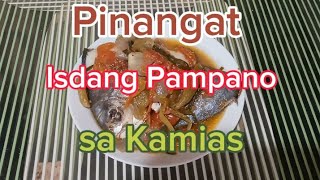 Pinangat na Isdang Pampano sa Kamias  Simpleng luto [upl. by Karwan]